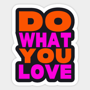 Do what you love Sticker